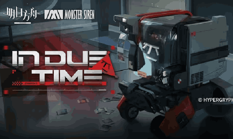 明日方舟EP - In Due Time视频现已官宣